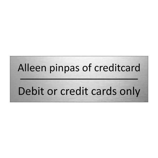 Alleen pinpas of creditcard - Debit or credit cards only