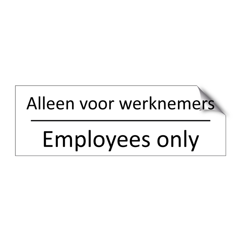 Alleen voor werknemers - Employees only & Alleen voor werknemers - Employees only