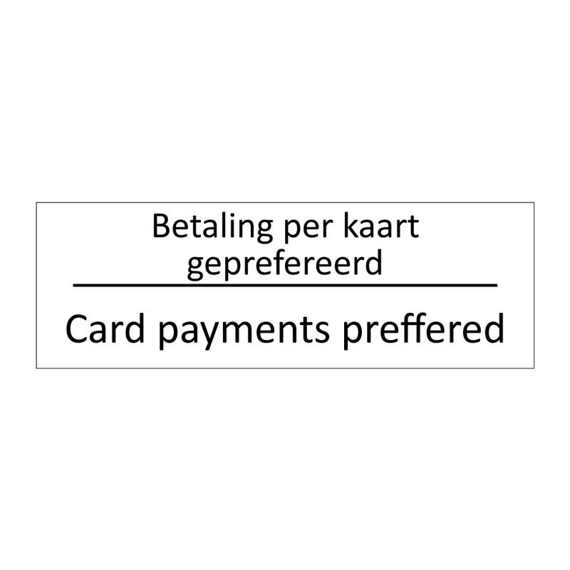 Betaling per kaart geprefereerd - Card payments preffered