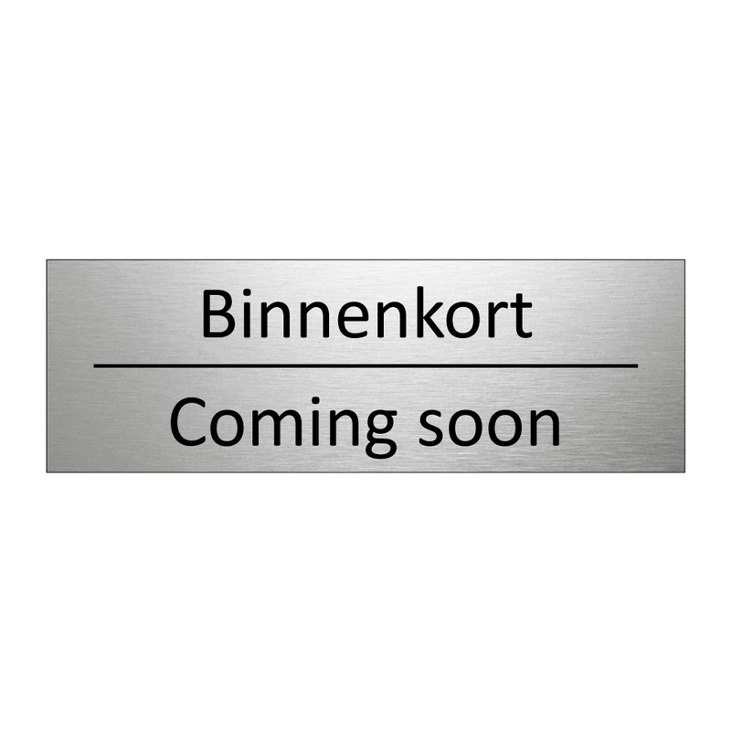 Binnenkort - Coming soon & Binnenkort - Coming soon & Binnenkort - Coming soon