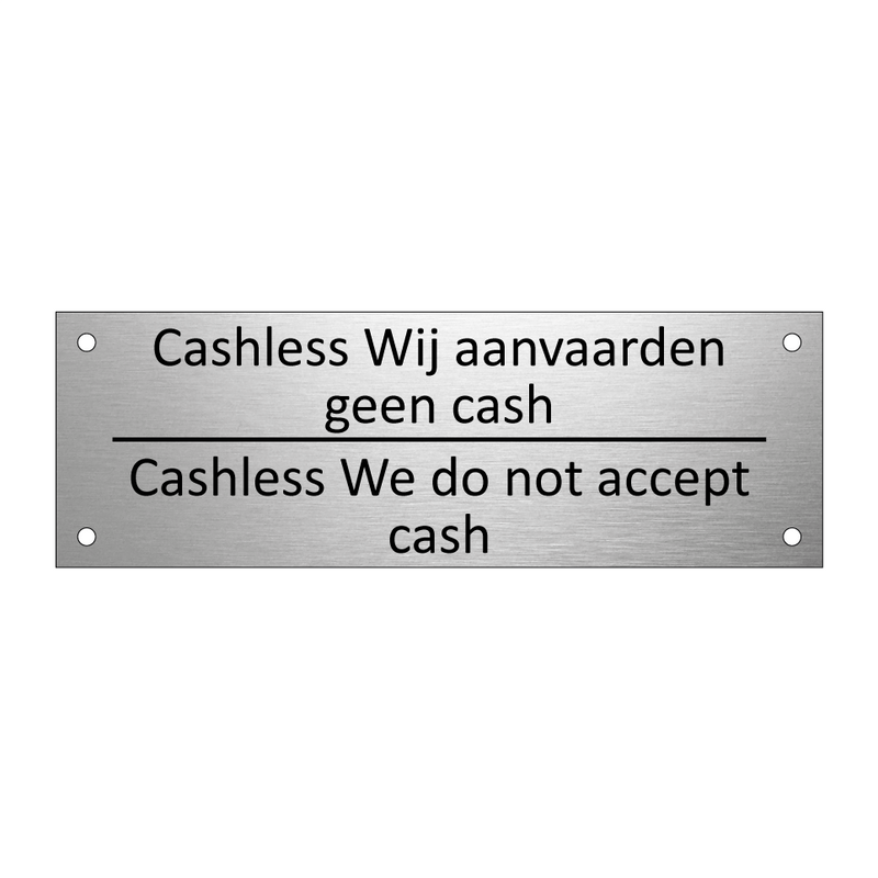 Cashless Wij aanvaarden geen cash /…/ & Cashless Wij aanvaarden geen cash /…/