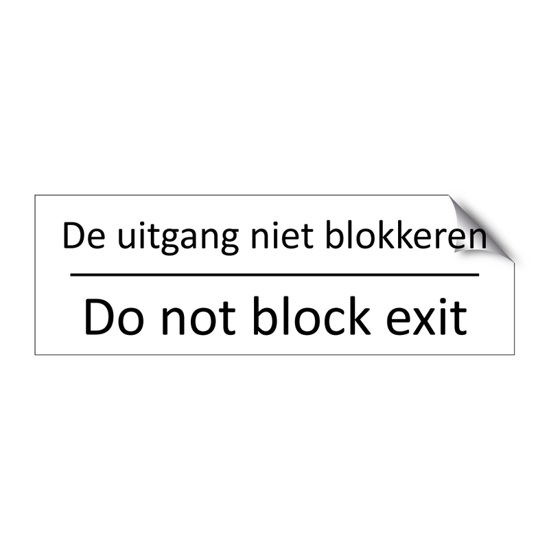 De uitgang niet blokkeren - Do not block exit & De uitgang niet blokkeren - Do not block exit