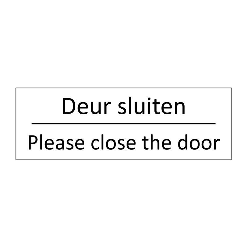 Deur sluiten - Please close the door & Deur sluiten - Please close the door