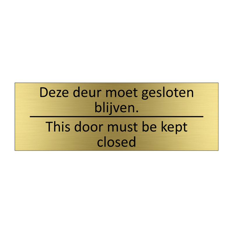 Deze deur moet gesloten blijven /…/ & Deze deur moet gesloten blijven /…/