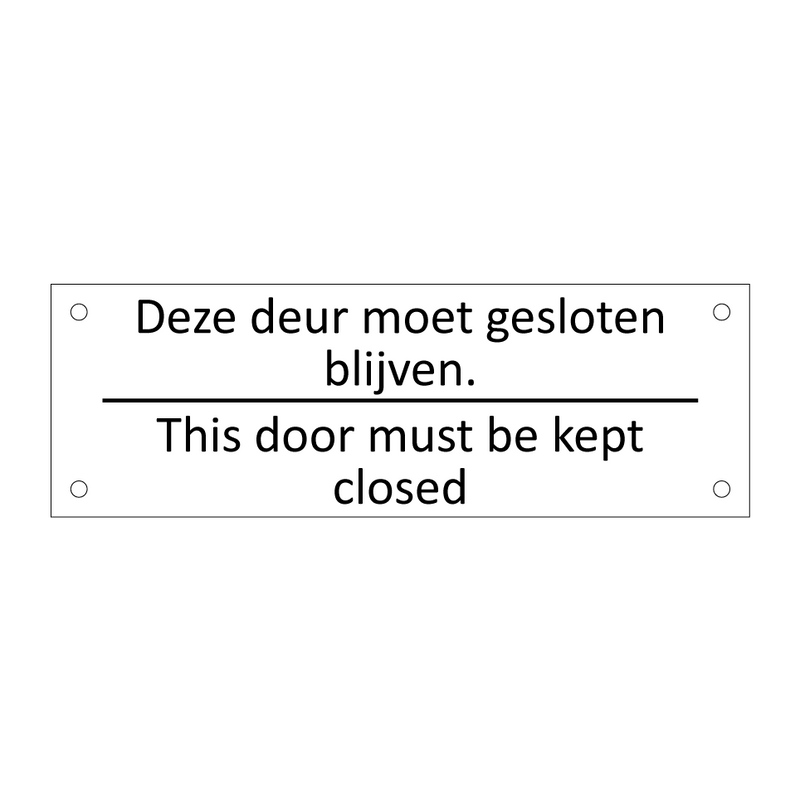 Deze deur moet gesloten blijven /…/ & Deze deur moet gesloten blijven /…/