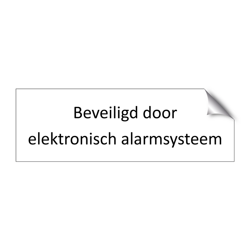 Beveiligd door elektronisch alarmsysteem & Beveiligd door elektronisch alarmsysteem