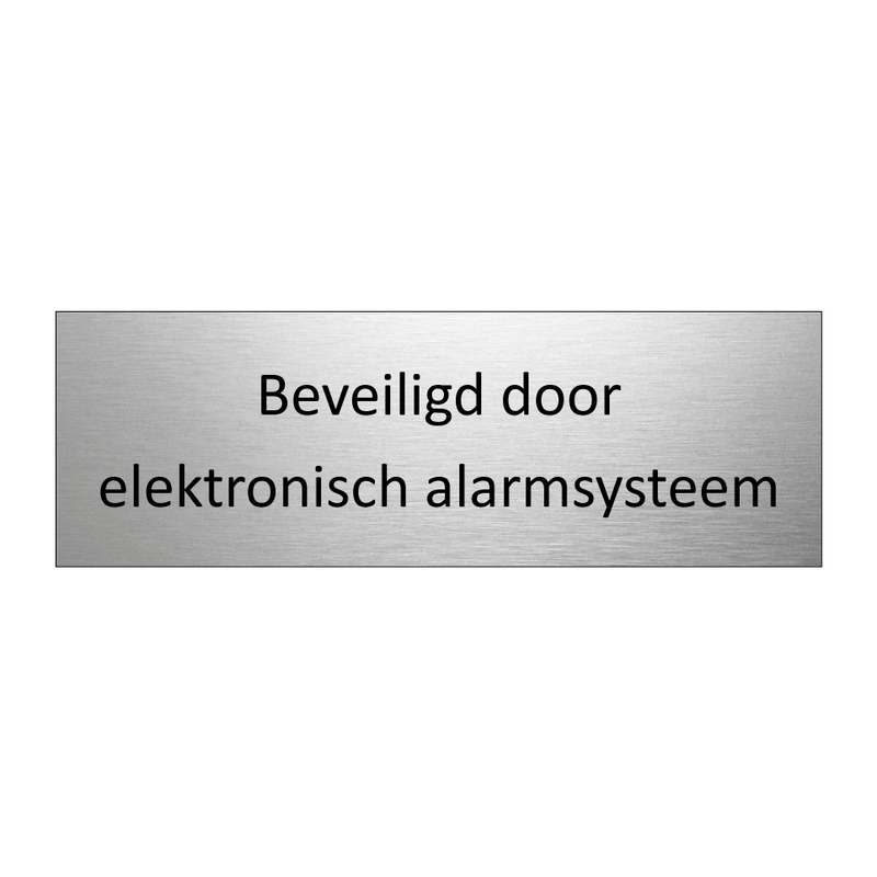 Beveiligd door elektronisch alarmsysteem & Beveiligd door elektronisch alarmsysteem