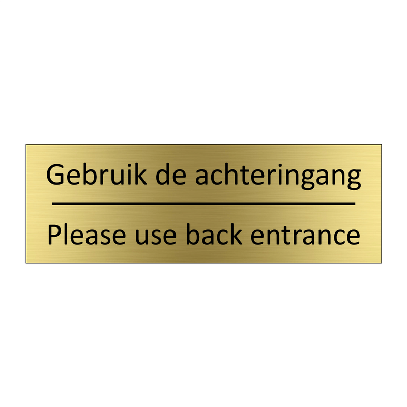 Gebruik de achteringang - Please use back entrance