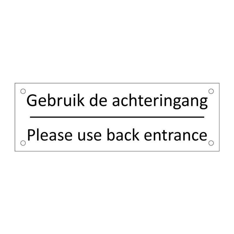 Gebruik de achteringang - Please use back entrance