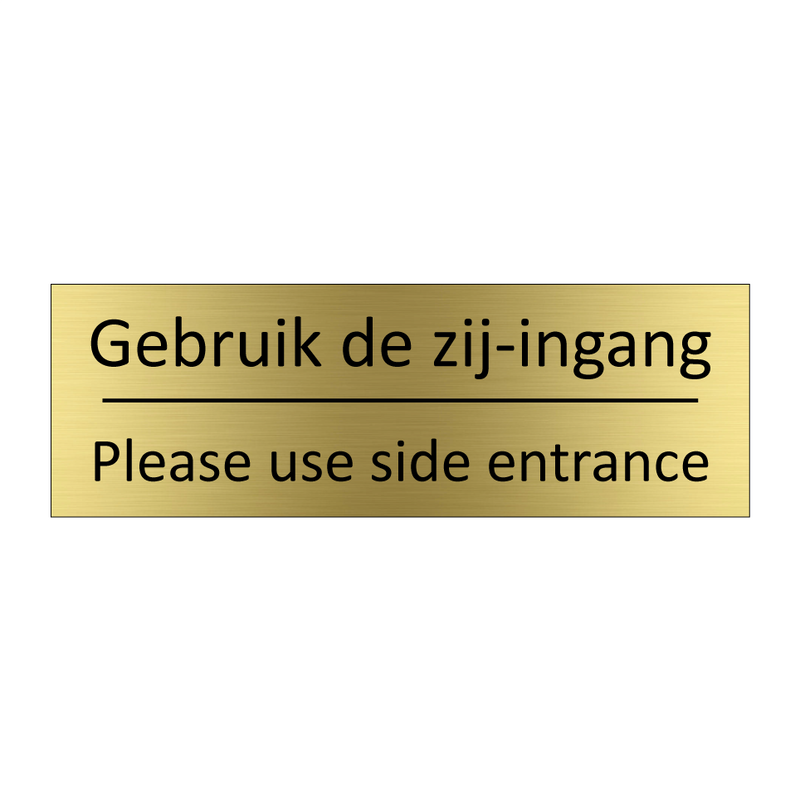 Gebruik de zij-ingang - Please use side entrance & Gebruik de zij-ingang - Please use side entrance