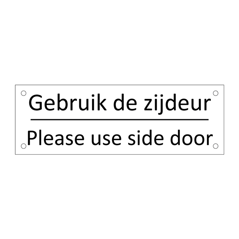 Gebruik de zijdeur - Please use side door & Gebruik de zijdeur - Please use side door