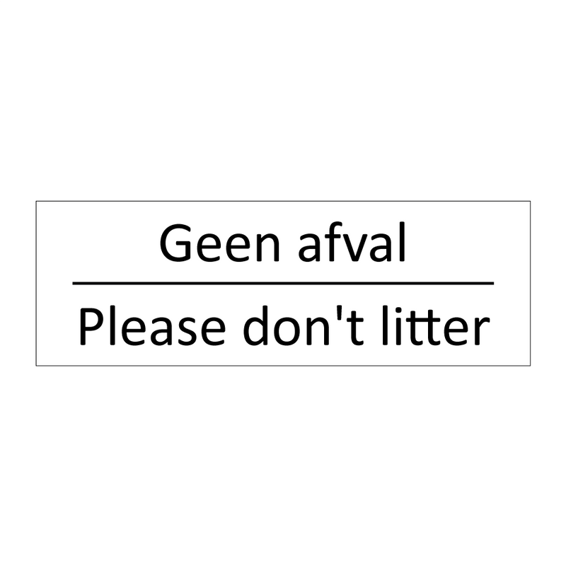 Geen afval - Please don't litter & Geen afval - Please don't litter