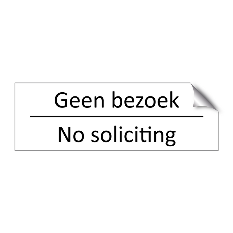 Geen bezoek - No soliciting & Geen bezoek - No soliciting & Geen bezoek - No soliciting