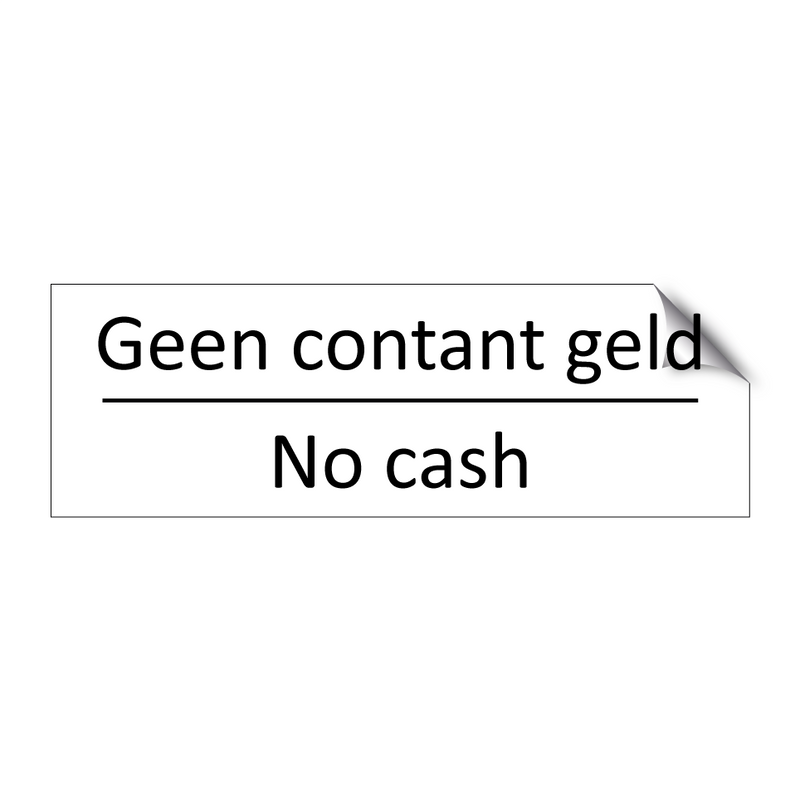 Geen contant geld - No cash & Geen contant geld - No cash & Geen contant geld - No cash