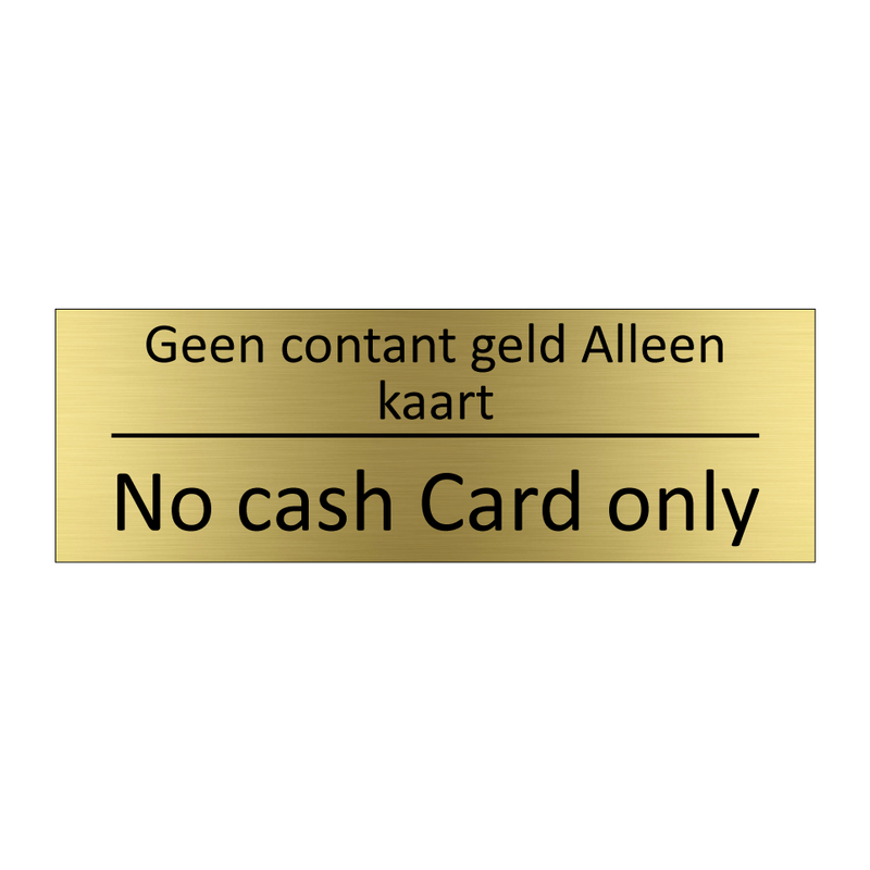 Geen contant geld Alleen kaart - No cash Card only