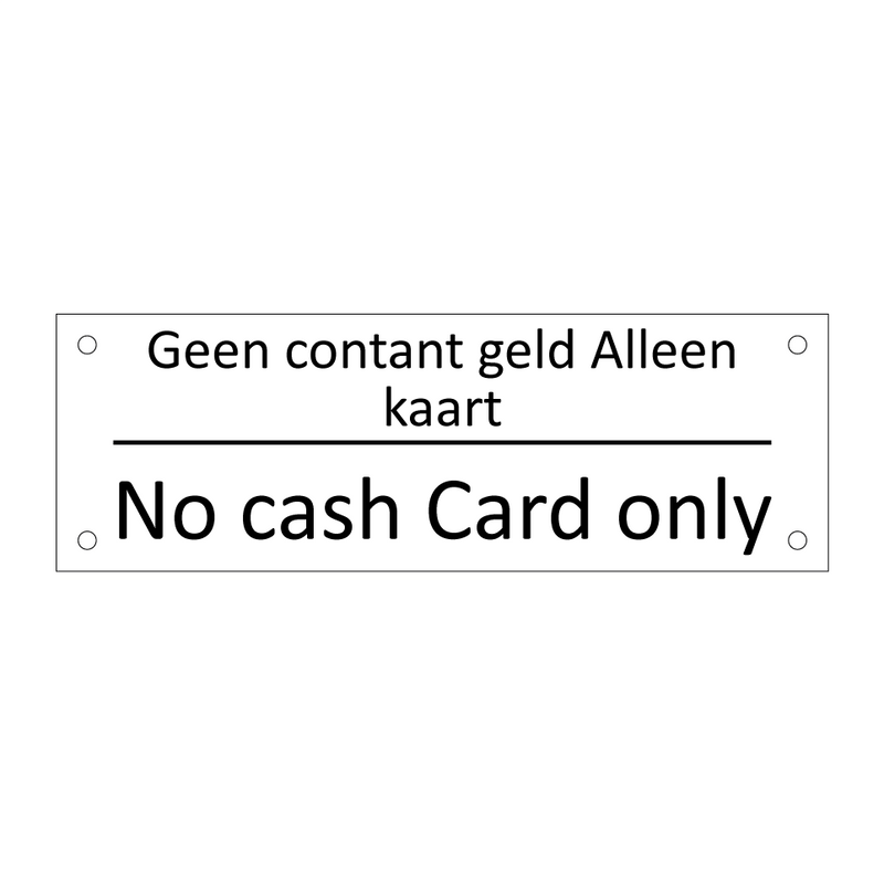 Geen contant geld Alleen kaart - No cash Card only