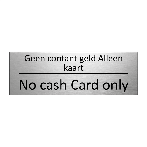 Geen contant geld Alleen kaart - No cash Card only