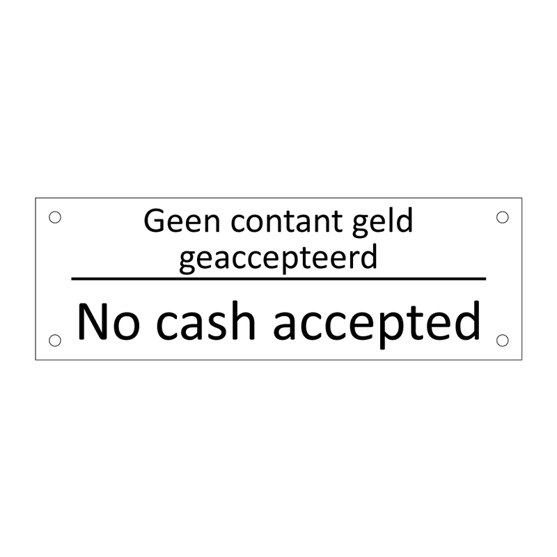 Geen contant geld geaccepteerd - No cash accepted