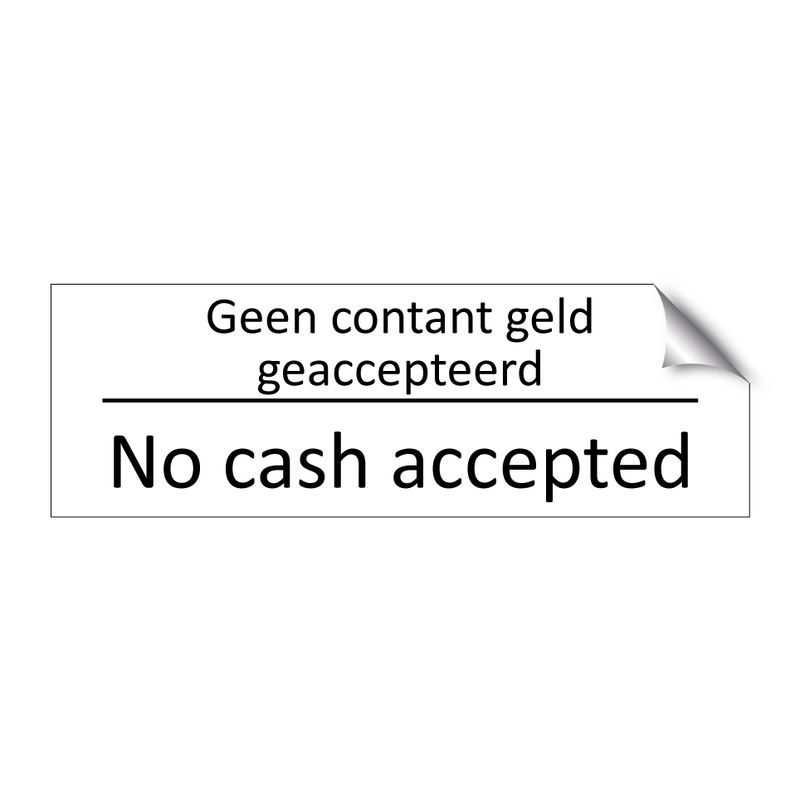 Geen contant geld geaccepteerd - No cash accepted