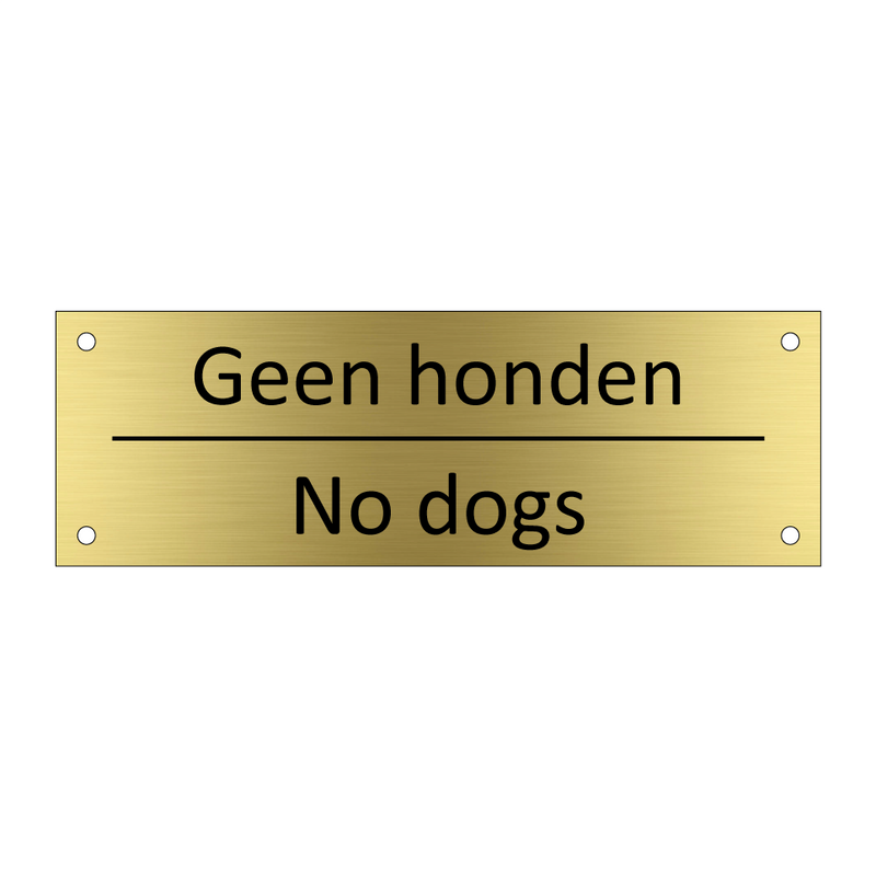 Geen honden - No dogs & Geen honden - No dogs & Geen honden - No dogs