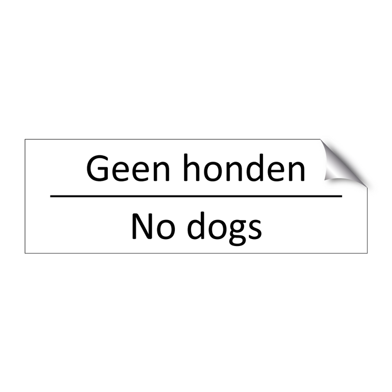 Geen honden - No dogs & Geen honden - No dogs & Geen honden - No dogs