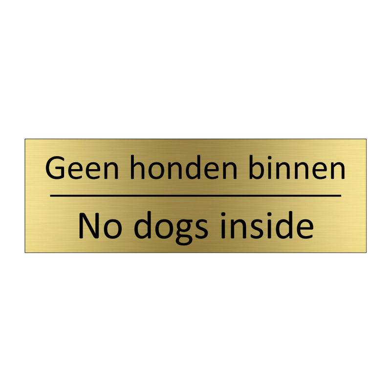 Geen honden binnen - No dogs inside & Geen honden binnen - No dogs inside