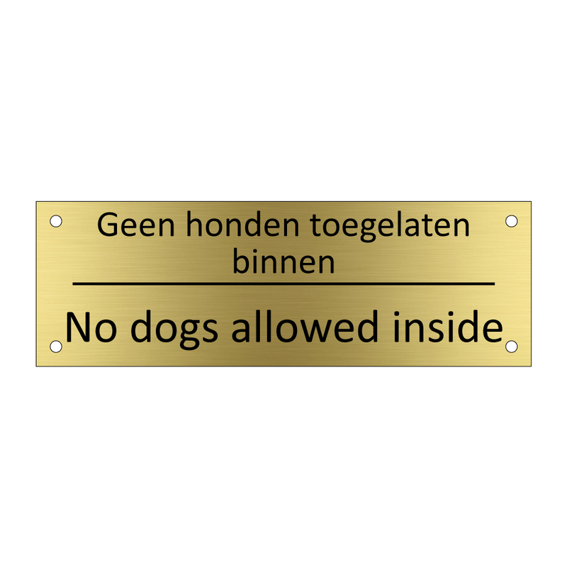 Geen honden toegelaten binnen - No dogs allowed inside