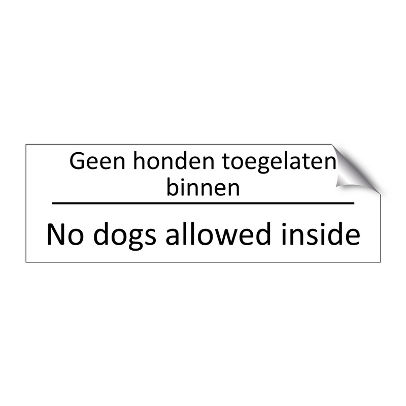 Geen honden toegelaten binnen - No dogs allowed inside