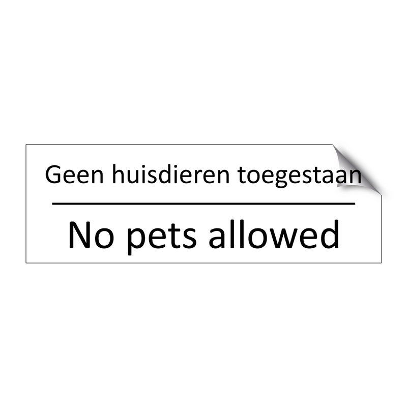 Geen huisdieren toegestaan - No pets allowed & Geen huisdieren toegestaan - No pets allowed