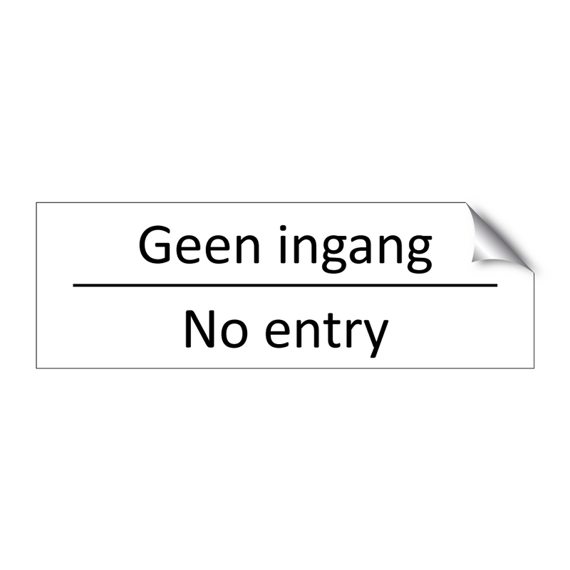 Geen ingang - No entry & Geen ingang - No entry & Geen ingang - No entry