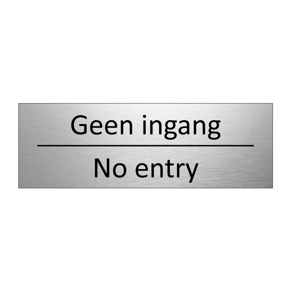 Geen ingang - No entry & Geen ingang - No entry & Geen ingang - No entry & Geen ingang - No entry