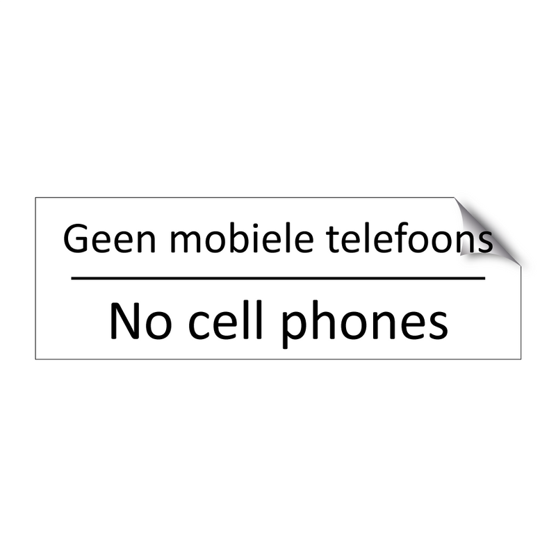 Geen mobiele telefoons - No cell phones & Geen mobiele telefoons - No cell phones