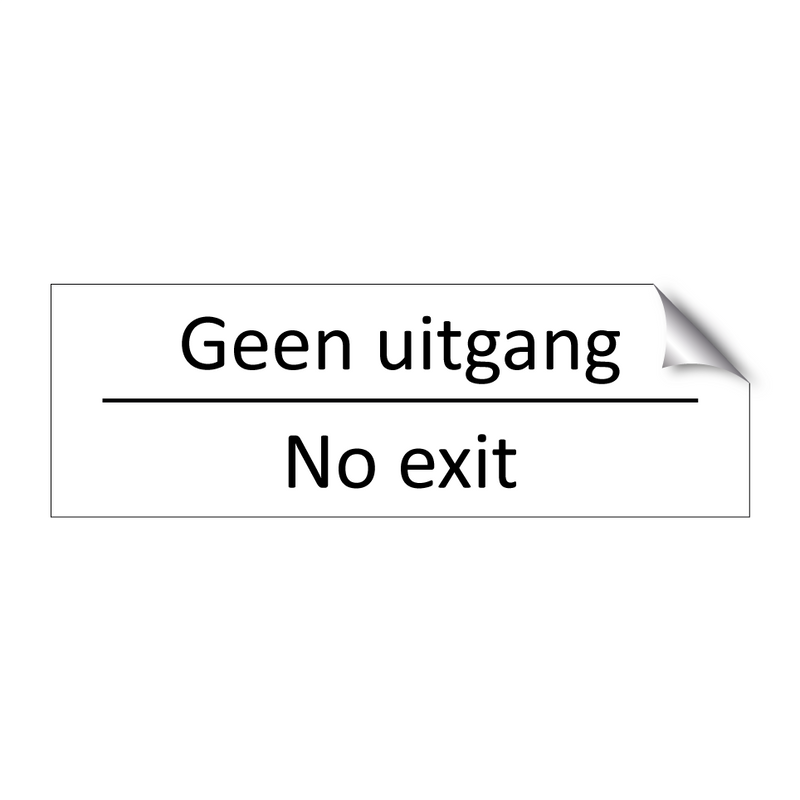 Geen uitgang - No exit & Geen uitgang - No exit & Geen uitgang - No exit