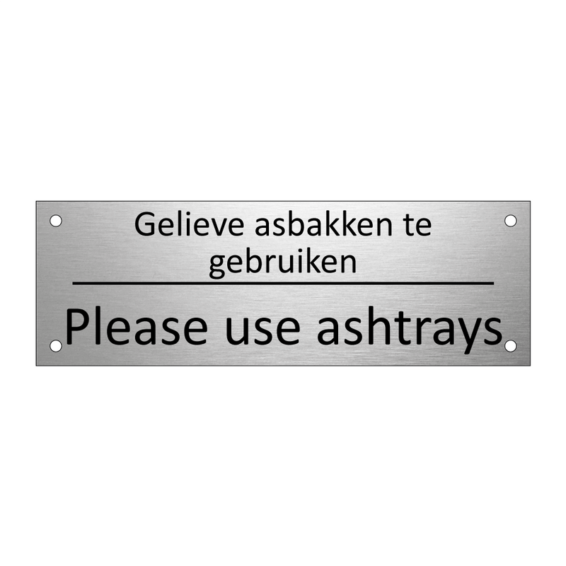 Gelieve asbakken te gebruiken - Please use ashtrays