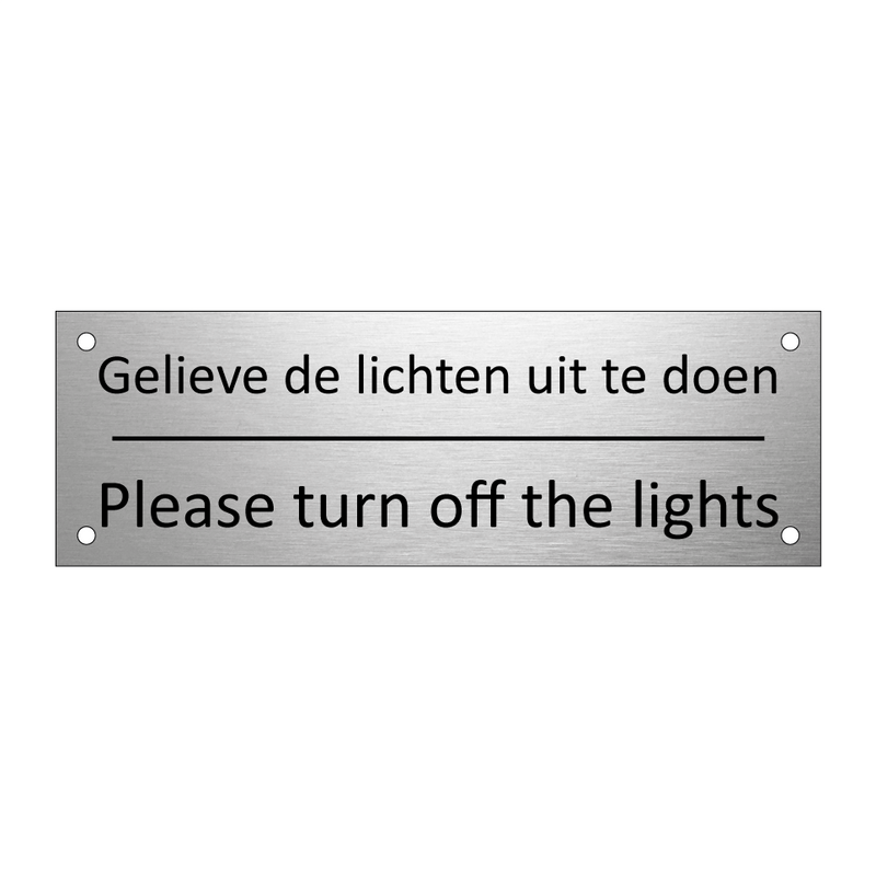 Gelieve de lichten uit te doen - Please turn off the lights