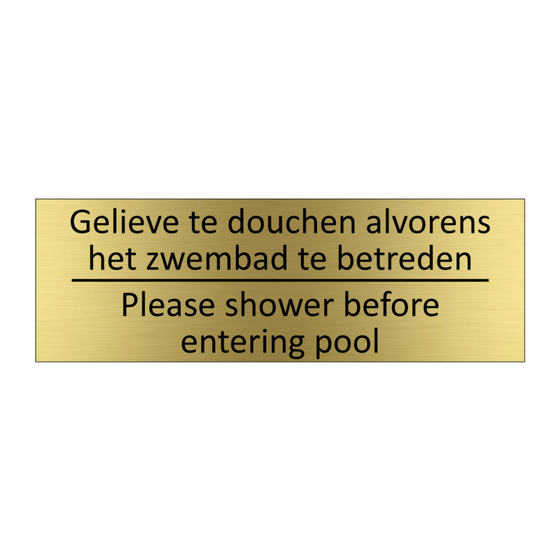 Gelieve te douchen alvorens het zwembad te betreden /…/