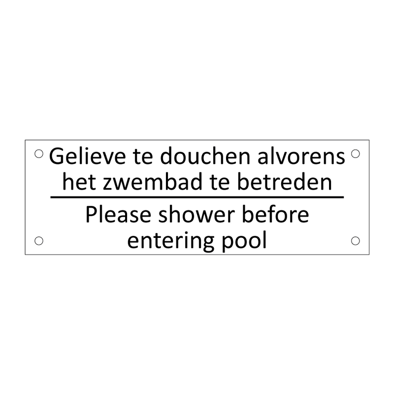 Gelieve te douchen alvorens het zwembad te betreden /…/