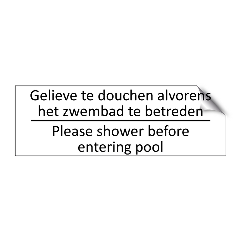 Gelieve te douchen alvorens het zwembad te betreden /…/