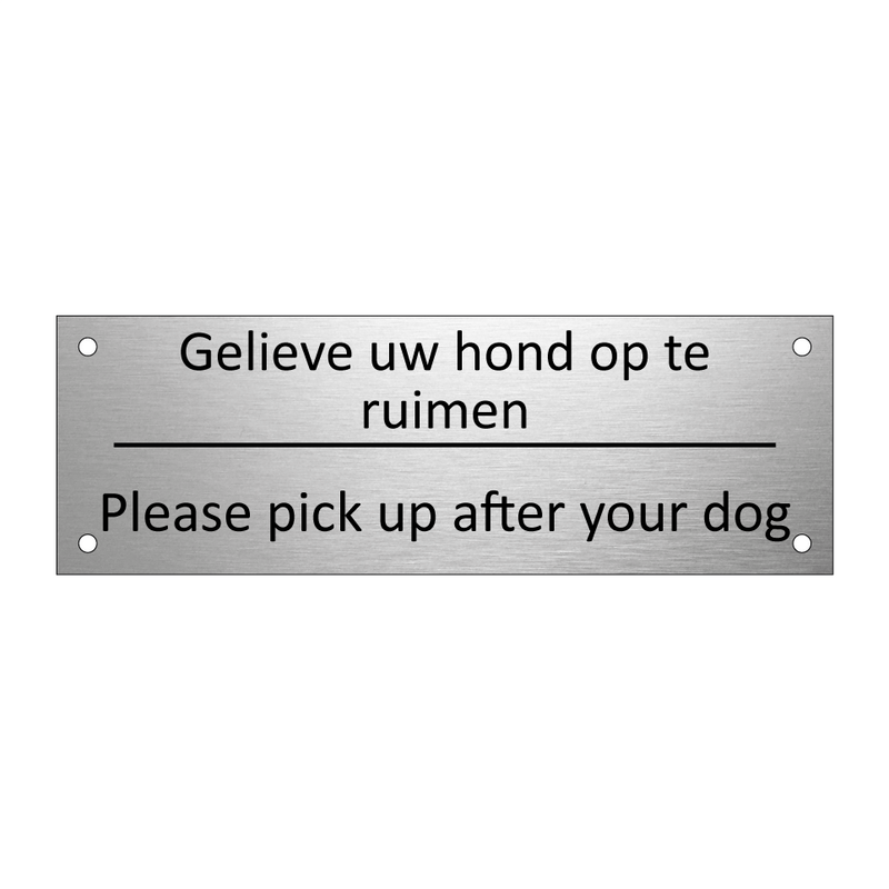 Gelieve uw hond op te ruimen - Please pick up after your dog