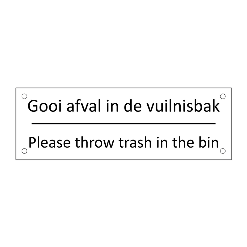 Gooi afval in de vuilnisbak - Please throw trash in the bin