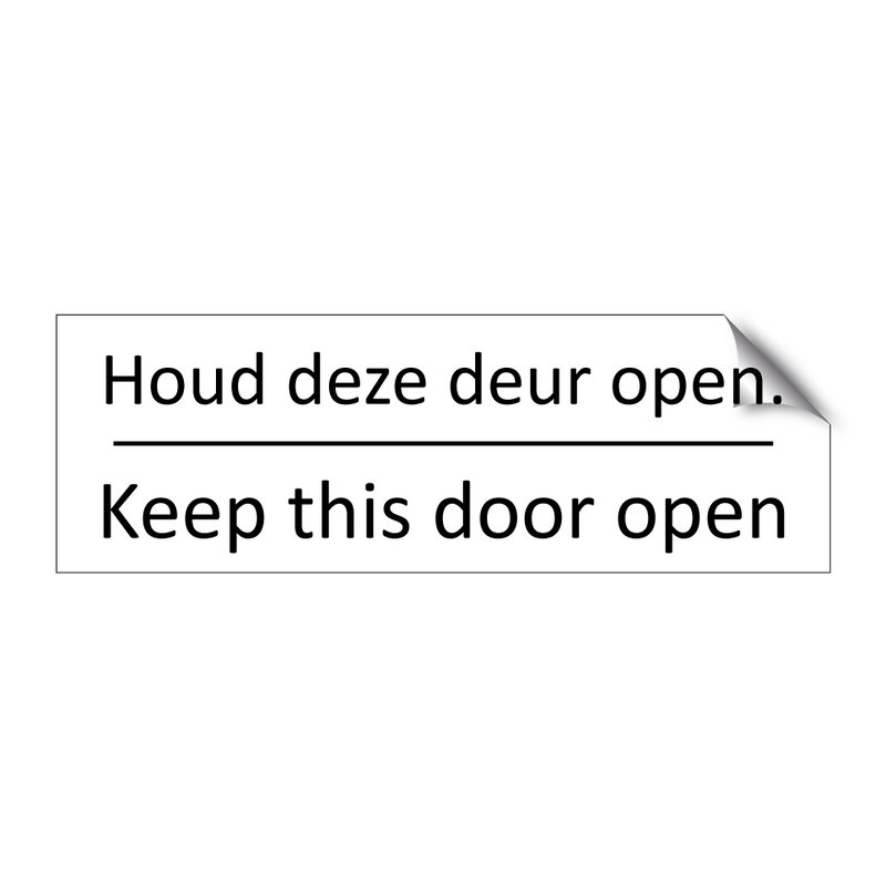 Houd deze deur open. - Keep this door open & Houd deze deur open. - Keep this door open