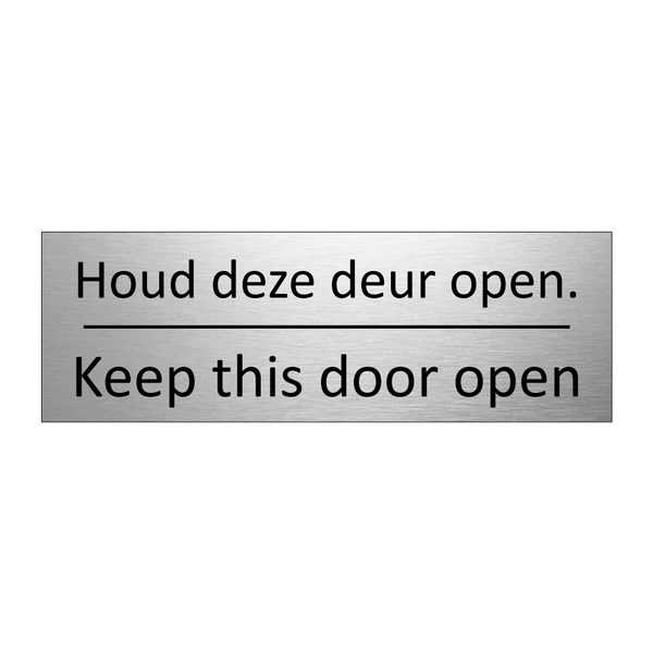 Houd deze deur open. - Keep this door open & Houd deze deur open. - Keep this door open