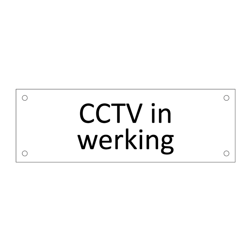 CCTV in werking & CCTV in werking & CCTV in werking