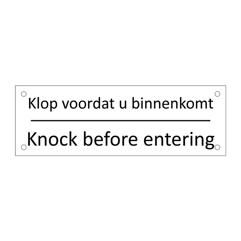 Klop voordat u binnenkomt - Knock before entering