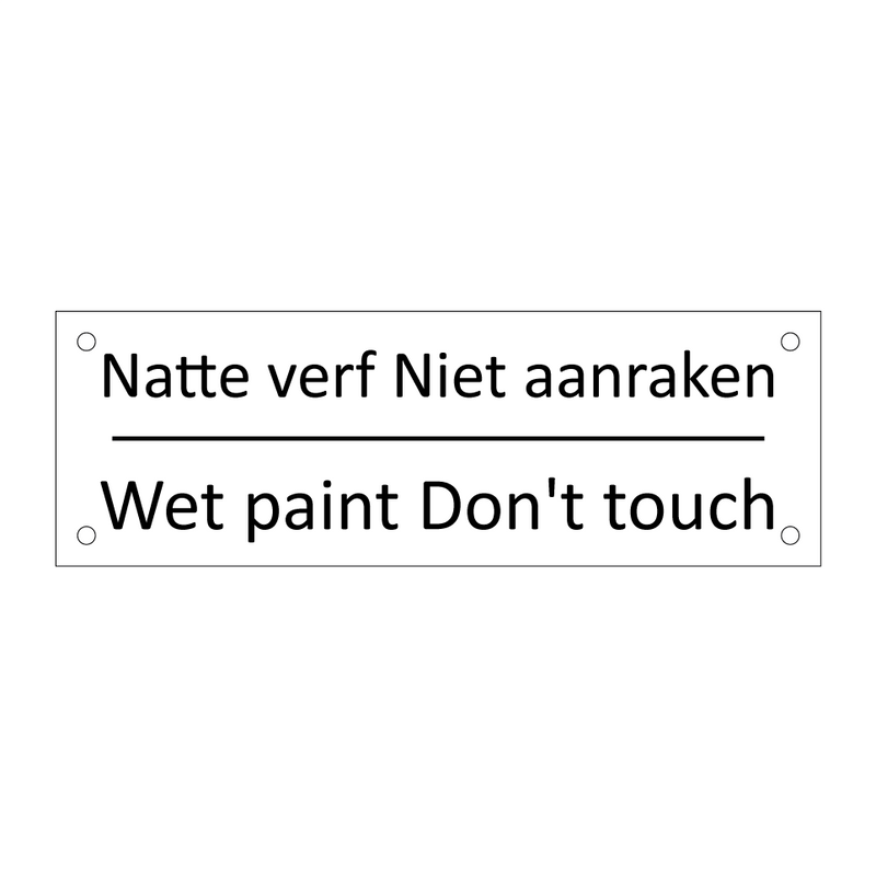 Natte verf Niet aanraken - Wet paint Don't touch & Natte verf Niet aanraken - Wet paint Don't touch