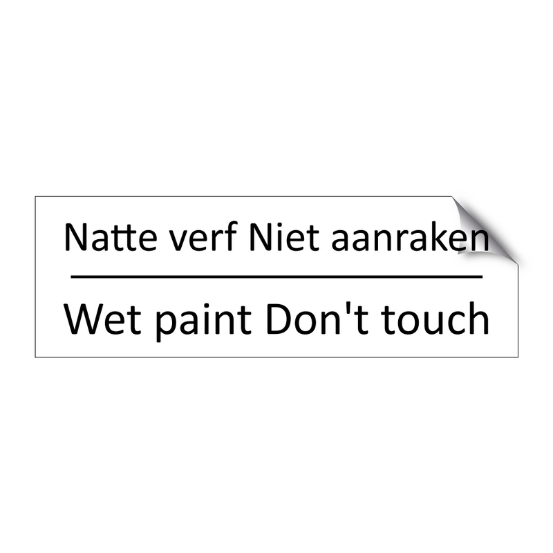 Natte verf Niet aanraken - Wet paint Don't touch & Natte verf Niet aanraken - Wet paint Don't touch