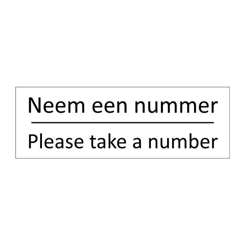 Neem een nummer - Please take a number & Neem een nummer - Please take a number