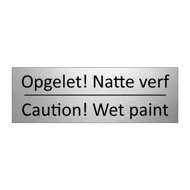 Opgelet! Natte verf - Caution! Wet paint & Opgelet! Natte verf - Caution! Wet paint