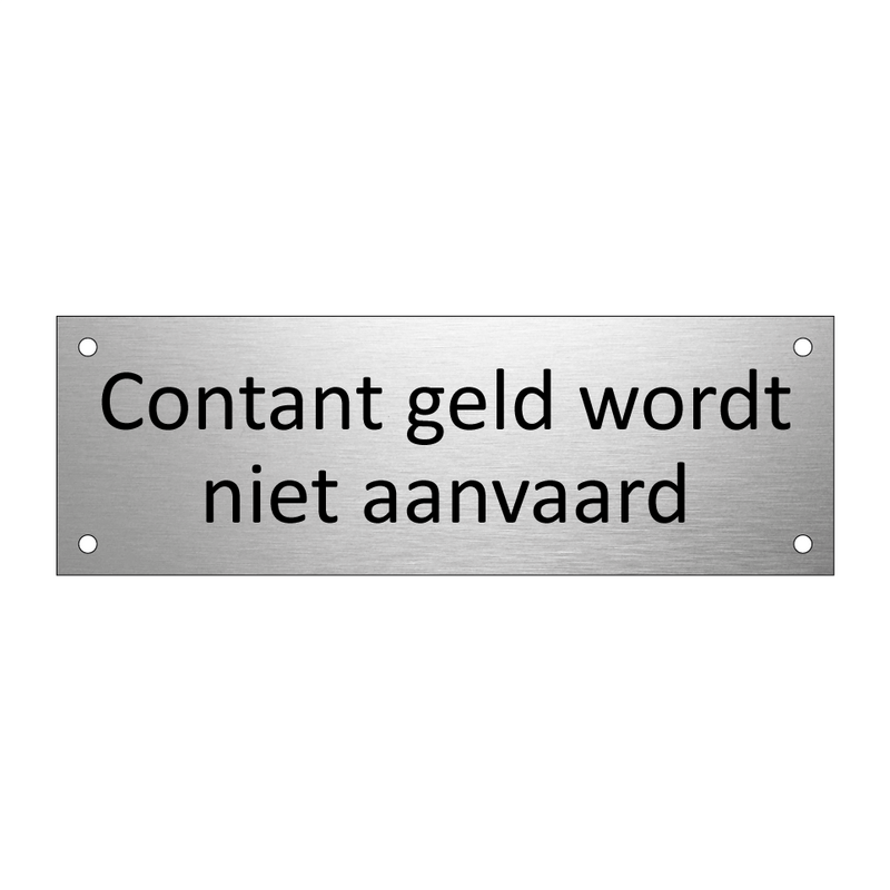 Contant geld wordt niet aanvaard & Contant geld wordt niet aanvaard