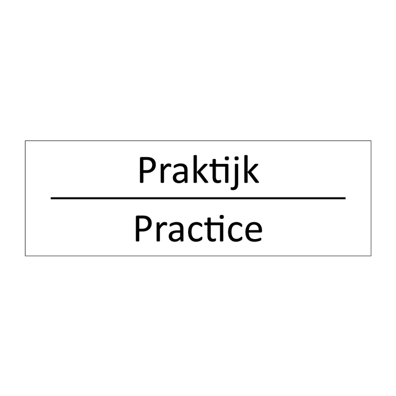 Praktijk - Practice & Praktijk - Practice & Praktijk - Practice & Praktijk - Practice